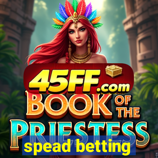 spead betting